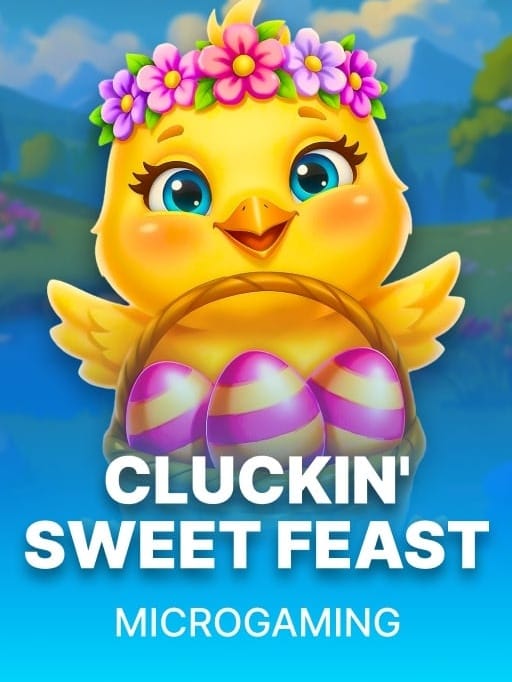 Cluckin' Sweet Feast
